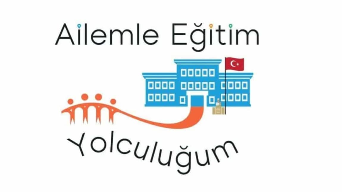 AİLEMLE EĞİTİM YOLCULUĞUM PROJESİ